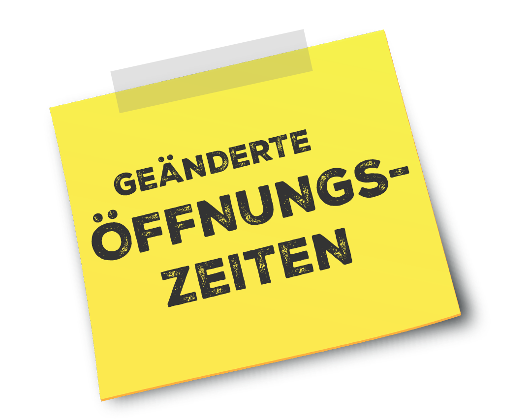Geänderte Öffnungszeiten